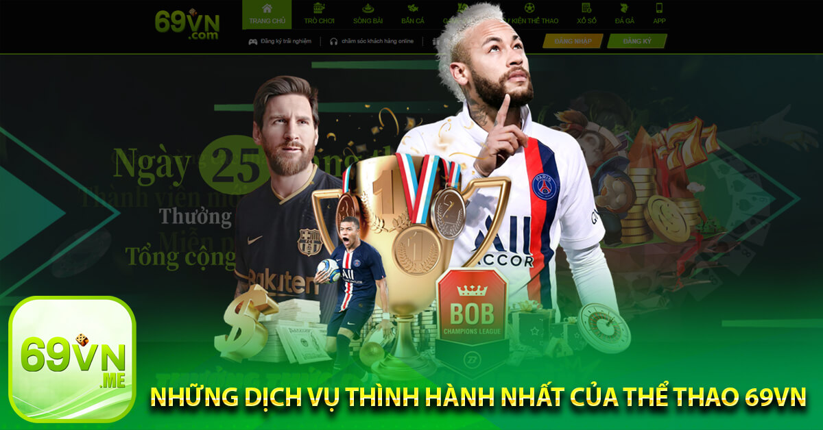 Những dịch vụ thình hành nhất của thể thao 69vn