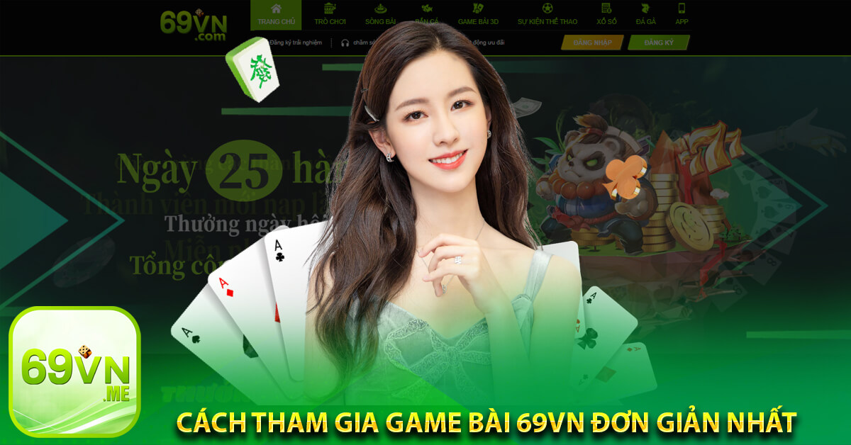 Cách tham gia Game bài 69vn đơn giản nhất