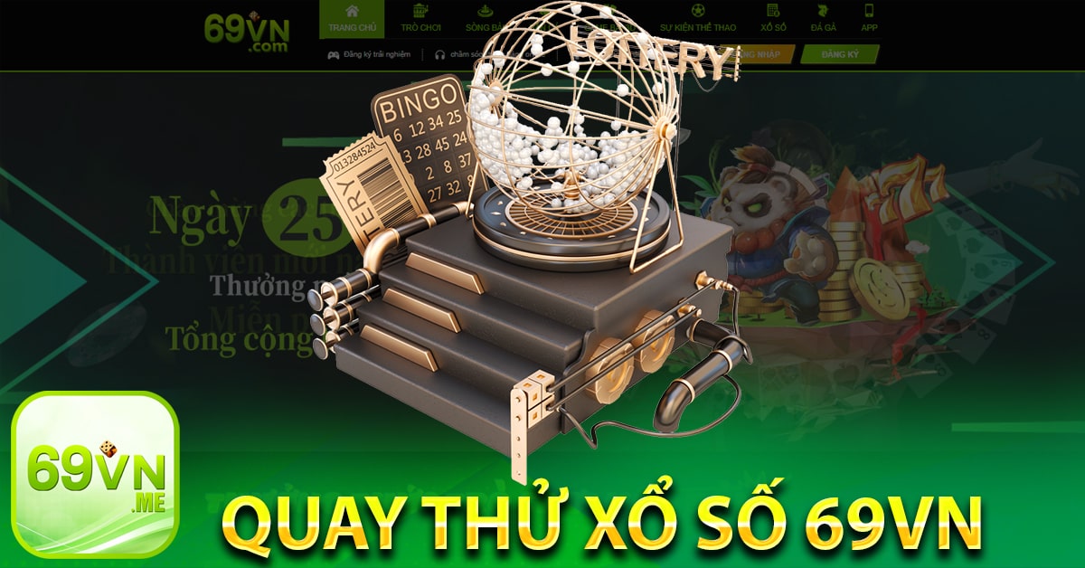 Quay thử xổ số 69vn