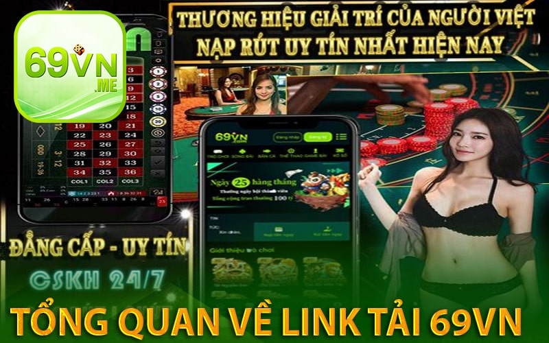 Tổng quan về Link tải 69vn