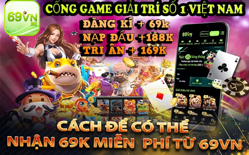 Cách để có thể nhận 69k miễn  phí từ 69vn