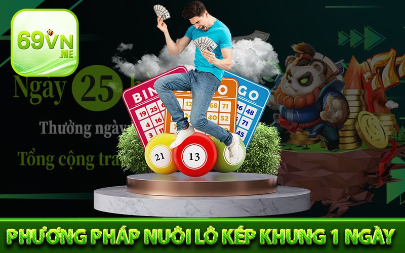 Những phương pháp để nuôi lô kép khung 1 ngày 